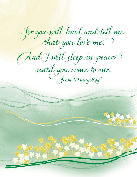 ...for you will bend and tell me that you love me. And I will sleep in peace until you come to me. - from 
